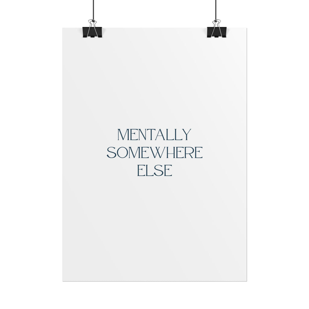 Mentally Somewhere Else Print