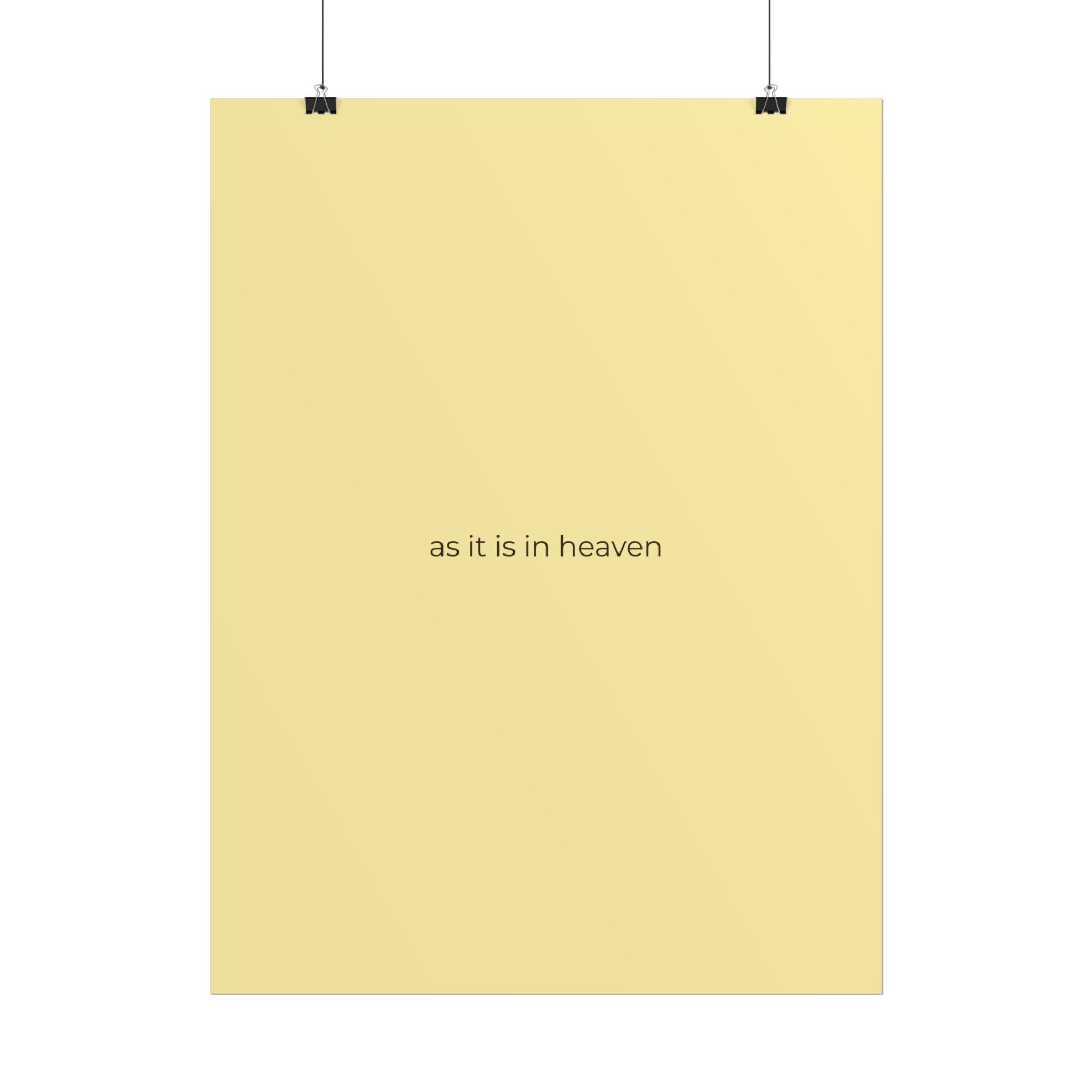 As It Is In Heaven Print