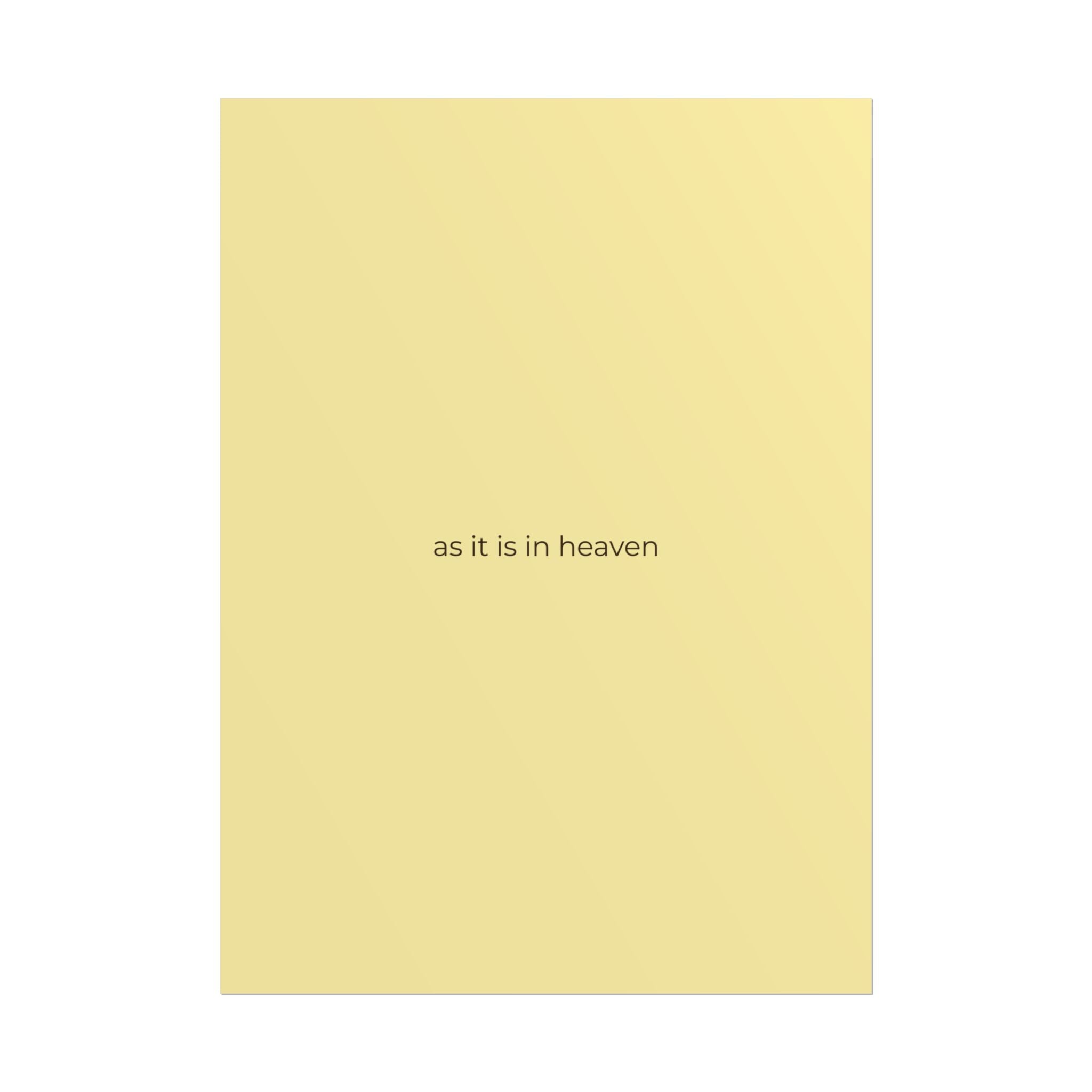 As It Is In Heaven Print