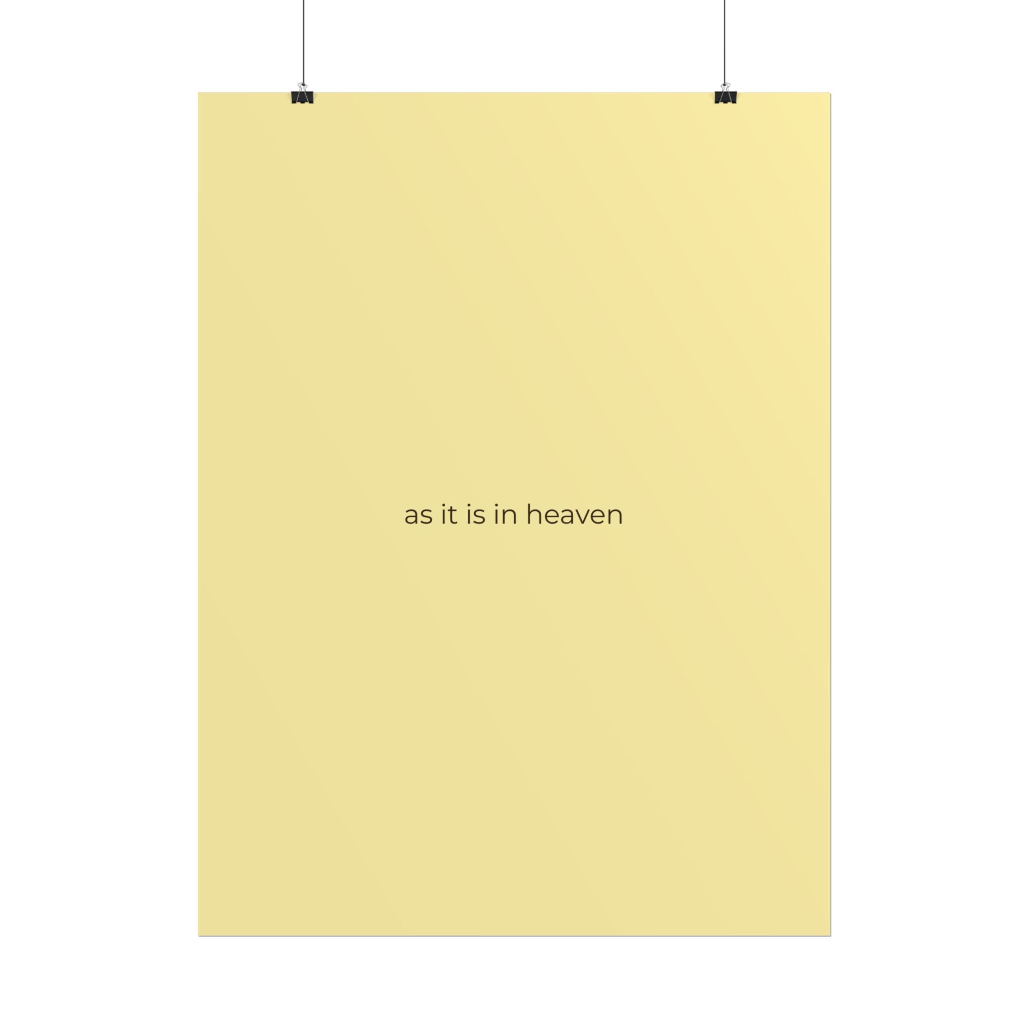 As It Is In Heaven Print
