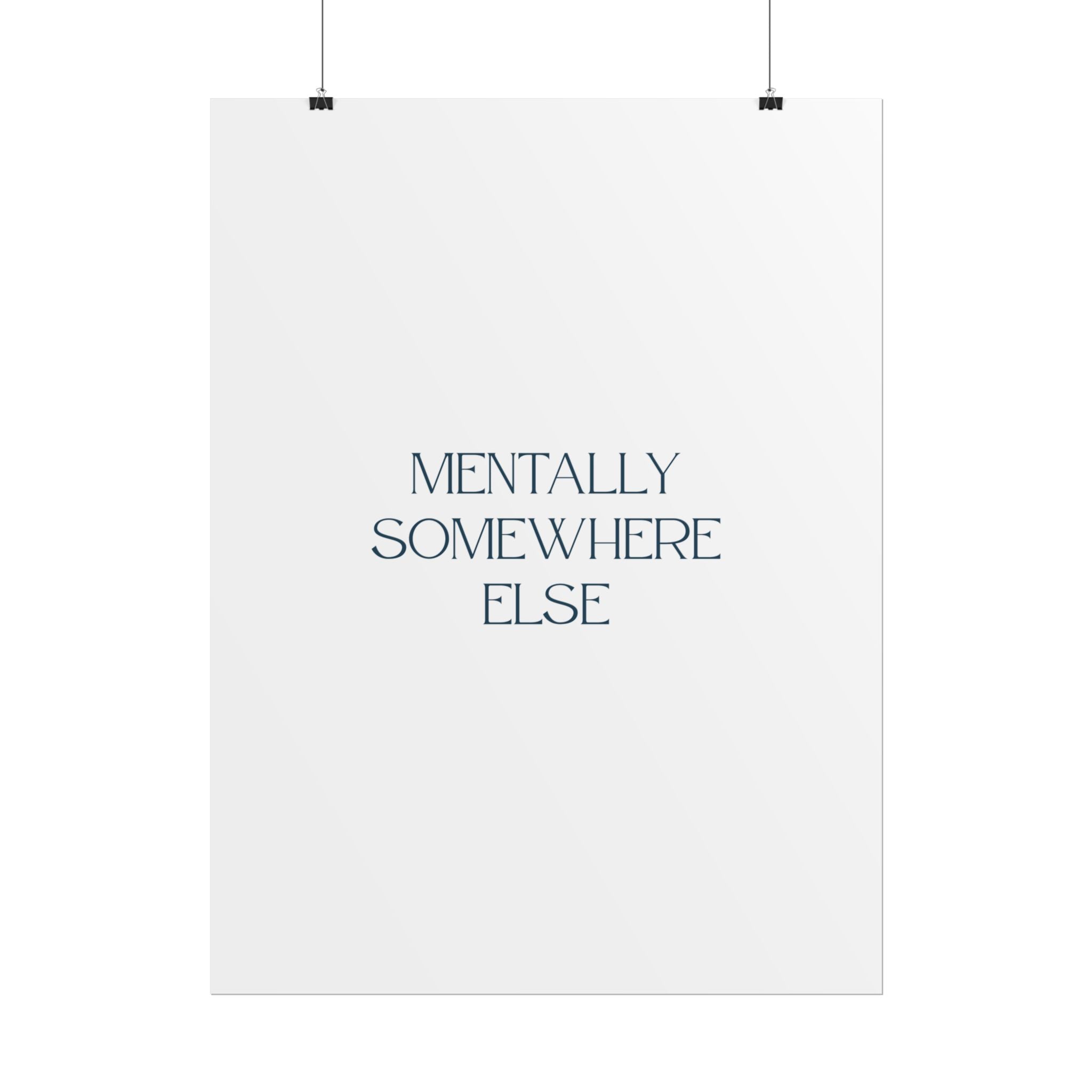 Mentally Somewhere Else Print