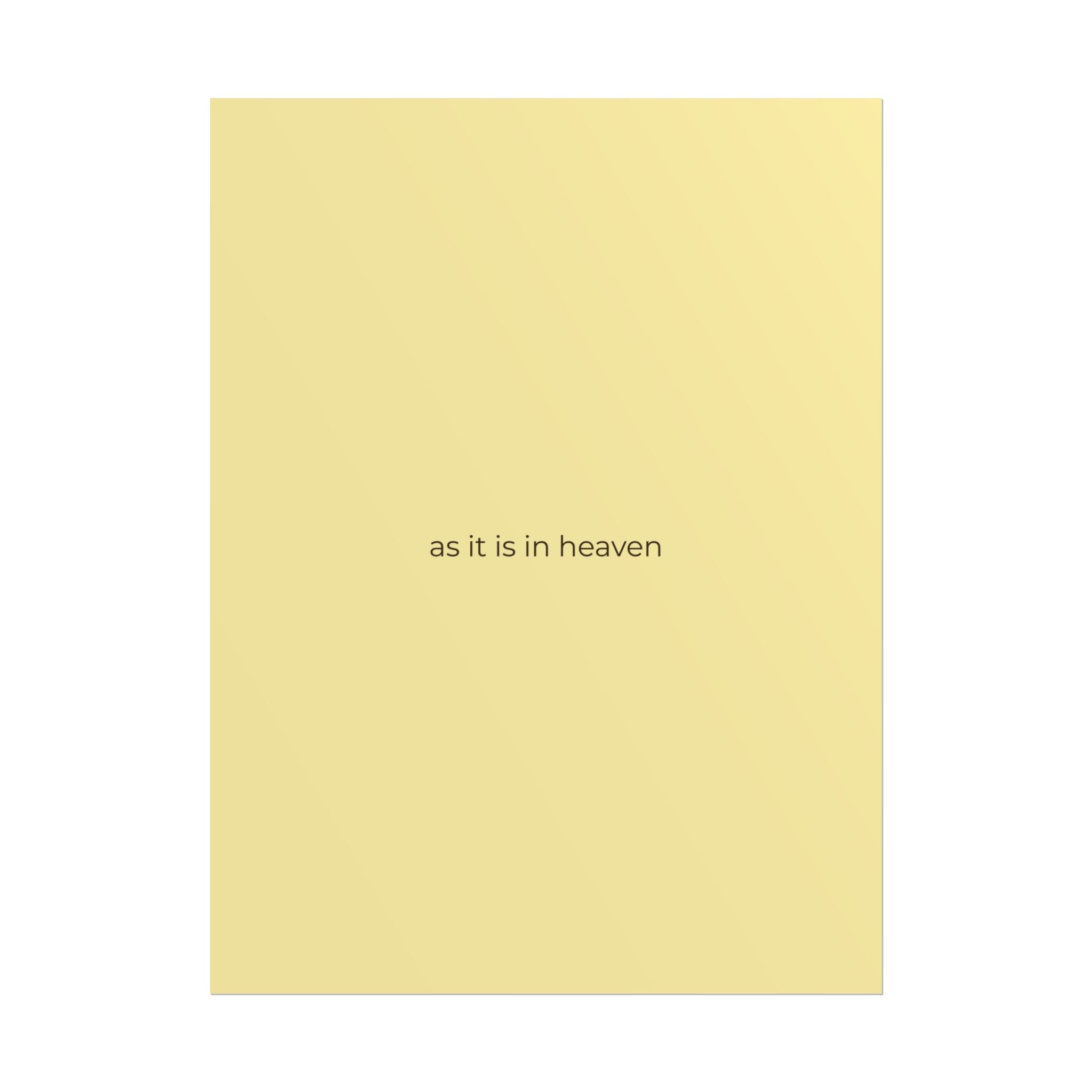 As It Is In Heaven Print